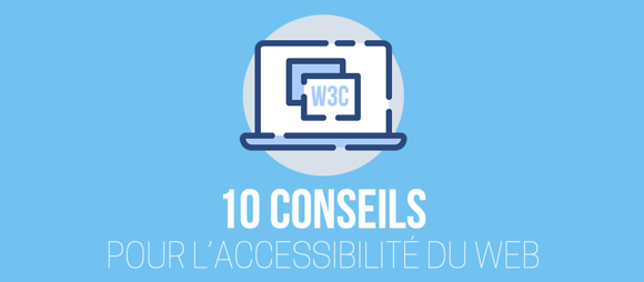 10 Conseils pour l'accessibilité du web