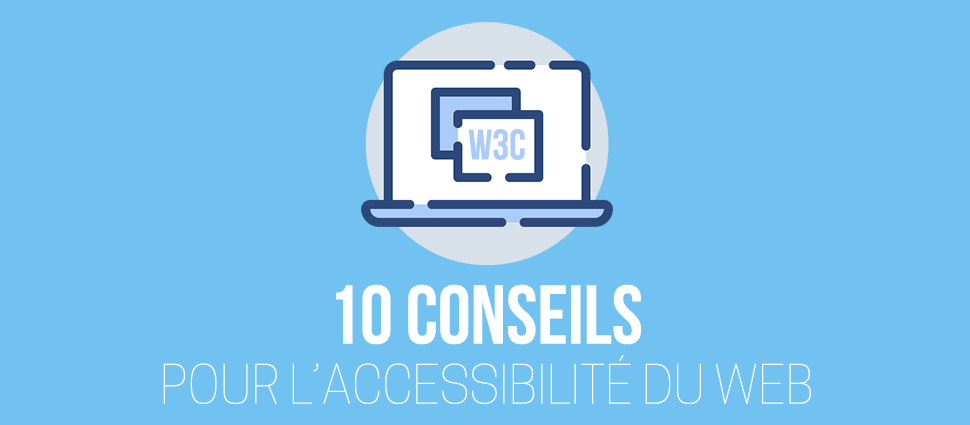 10 conseils pour l'accessibilité du web