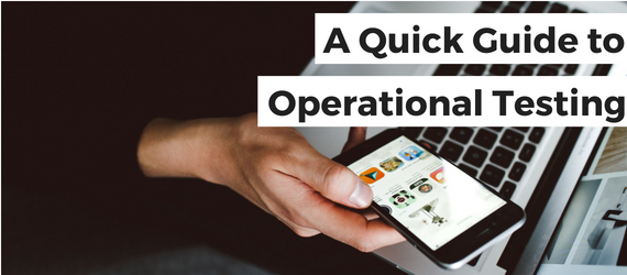 A Quick Guide to Operational Testing
