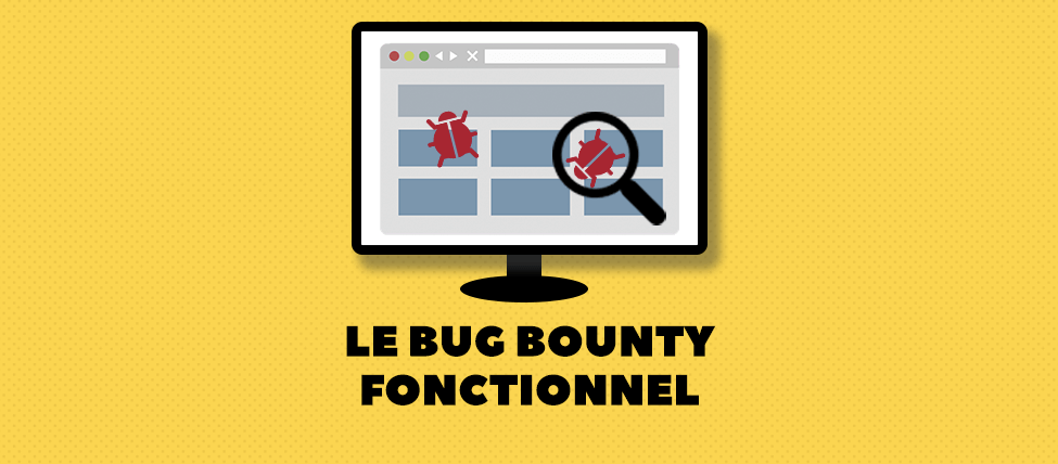 Préserver la qualité avec le bug bounty fonctionnel