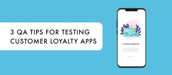 How to test customer loyalty apps