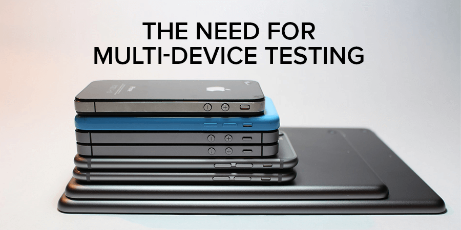 Need for Multi-Device Testing