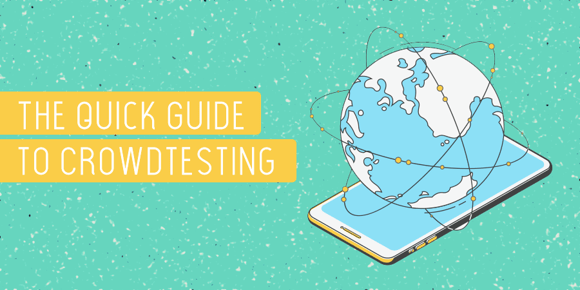 quick guide to crowdtesting
