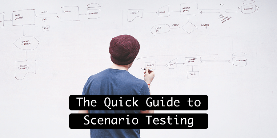 The Quick Guide to Scenario Testing