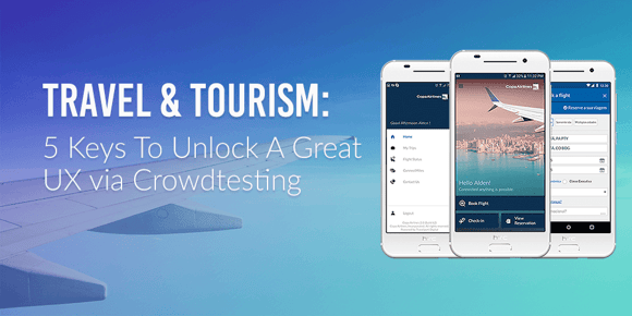 Unlocking a great user experience with crowdtesting