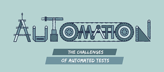The challenges of automated tests