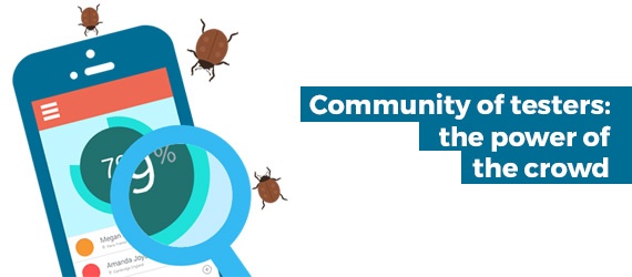 Community of testers: the power of the crowd