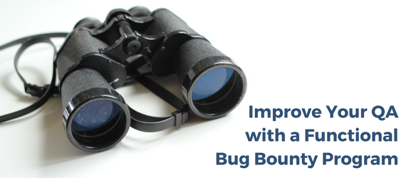 Improve your QA with a Functional Bug Bounty Program
