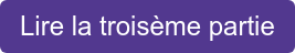 Lire la troisème partie